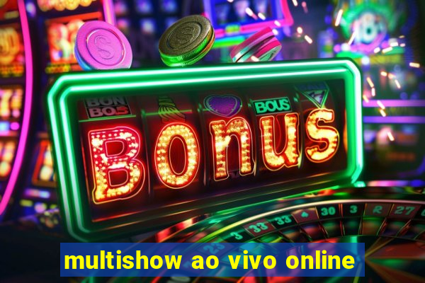 multishow ao vivo online